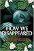 How We Disappeared