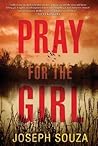 Pray for the Girl by Joseph Souza