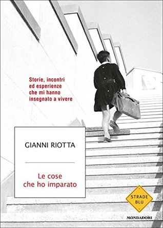 Le cose che ho imparato (Kindle Edition)