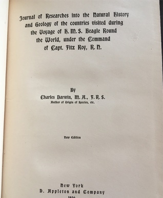 Journal of Researches into the Natural History and Geology of the Countries Visited During the Voyage of H.M.S. Beagle Round the World, Under the Command of Capt. Fitz Roy, R.N.