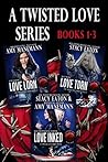 The Twisted Love Series Set: Books 1-3