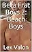 Beta Frat Boys 2: Beach Boys