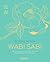 Wabi Sabi: Sabiduría de Japón para una vida perfectamente imperfecta (Crecimiento personal) (Spanish Edition)