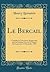 Le Bercail: Comédie en Trois Actes, Représentée pour la Première Fois sur le Théâtre du Gymnase le 13 Décembre, 1904 (Classic Reprint) (French Edition)