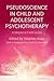 Pseudoscience in Child and Adolescent Psychotherapy by Stephen Hupp