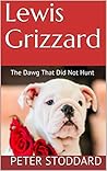 Lewis Grizzard: The Dawg That Did Not Hunt Lewis Grizzard: The Dawg That Did Not Hunt