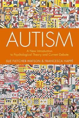 Autism: A New Introduction to Psychological Theory and Current Debate (ebook)