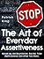 The Art of Everyday Assertiveness: Speak Up. Set Boundaries. Say No. Take Back Control. Get What You Want