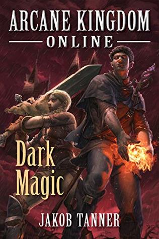 Dark Magic (Arcane Kingdom Online, #2)