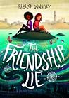 The Friendship Lie by Rebecca Donnelly