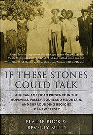 If These Stones Could Talk: African American Presence in the Hopewell Valley, Sourland Mountain and Surrounding Regions of New Jersey (Paperback)