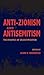 Anti-Zionism and Antisemitism: The Dynamics of Delegitimization