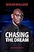 Chasing the Dream by Shaun Wallace