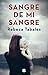 Sangre de mi sangre (Spanish Edition)