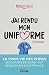 J'ai rendu mon uniforme: Une infirmière en EHPAD témoigne (French Edition)