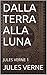 DALLA TERRA ALLA LUNA: JULES VERNE 1 (Italian Edition)