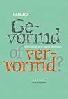 Gevormd of vervormd? Een pleidooi voor ander onderwijs by Jan Bransen