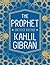 The Prophet and Other Writings by Kahlil Gibran