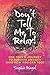 Don't Tell Me to Relax!: One Teen's Journey to Survive Anxiety and How You Can Too