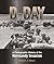 D-Day: A Photographic History of the Normandy Invasion