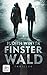 Finsterwald: Thriller (Emil...