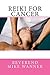 Reiki For Cancer by Mike Wanner