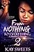 From Nothing To Everything by Kay Sweets