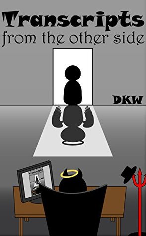 Transcripts from the Other Side (Kindle Edition)