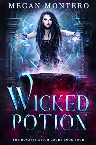 Wicked Potion (The Royals: Witch Court, #4)