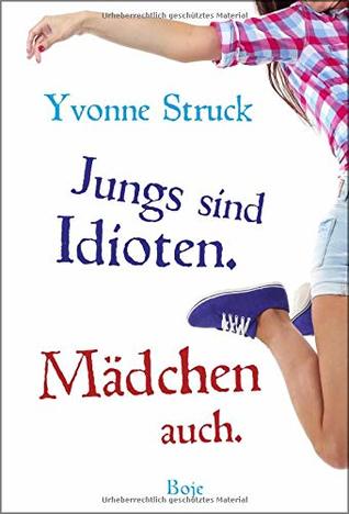 Jungs sind Idioten. Mädchen auch. (Hardcover)