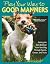 Play Your Way to Good Manners: Getting the Best Behavior from Your Dog Through Sports, Games, and Tricks (CompanionHouse Books) Training for Impulse Control, Polite Leash Walking, Quick Recall, & More