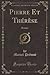 Pierre Et Thérèse: Roman (C...