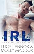 IRL: In Real Life (After Oscar, #1)