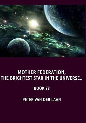 Mother Federation, the brightest star in the universe (Uvanda and the federation)
