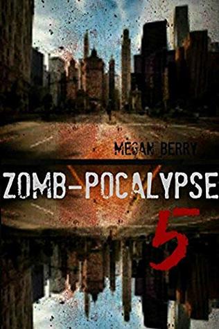 Zomb-Pocalypse 5 (Kindle Edition)