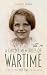 A Child's Memories of Wartime 1939-1945 by Gladys Lunn A Child's Memories of Wartime 1939-1945 by Gladys Lunn