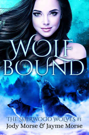 Wolfbound (The Sherwood Wolves #1)