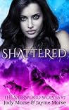 Shattered by Jody Morse Shattered by Jody Morse