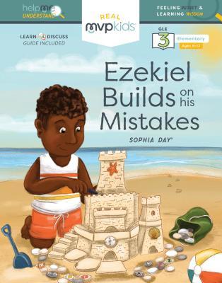 Ezekiel Builds on His Mistakes: Feeling Regret & Learning Wisdom (Help Me Understand, 7)