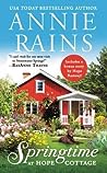 Springtime at Hope Cottage by Annie Rains