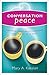 Conversation Peace by Mary A. Kassian Conversation Peace by Mary A. Kassian