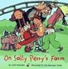 On Sally Perry's Farm