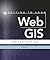 Getting to Know Web GIS