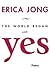 The World Began With Yes