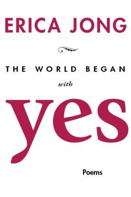 The World Began With Yes (Paperback)