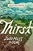 Thirst: 2600 Miles to Home