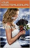 HIS REVENGE