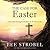 The Case for Easter by Lee Strobel The Case for Easter by Lee Strobel