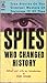 Spies Who Changed History