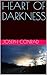 HEART OF DARKNESS